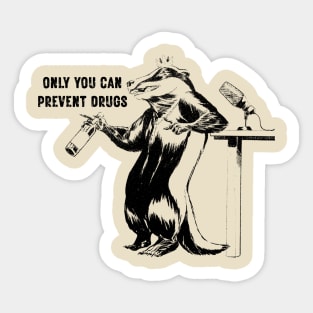 only you can prevent drugs Sticker